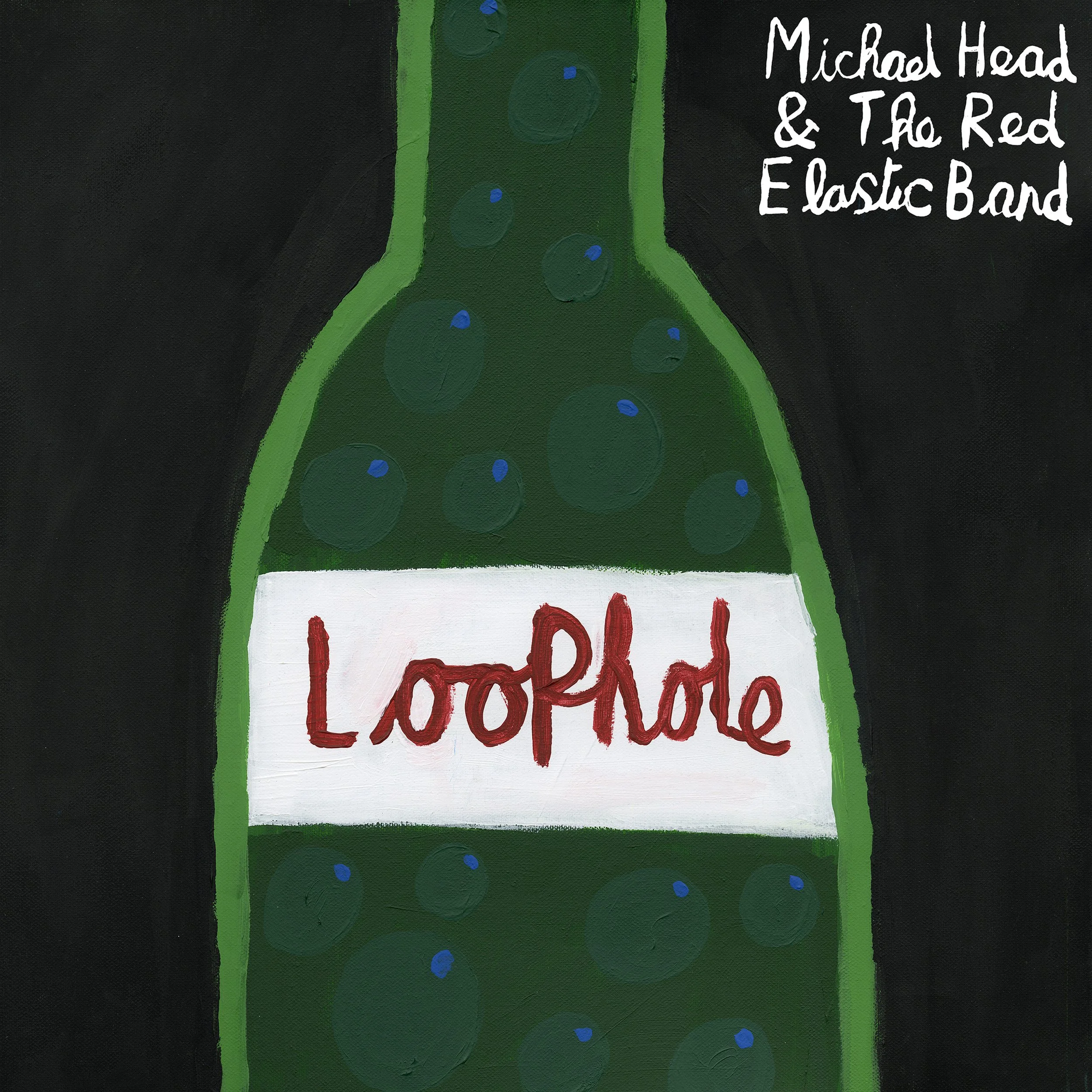 Michael Head & The Red Elastic Band - Loophole.jpg