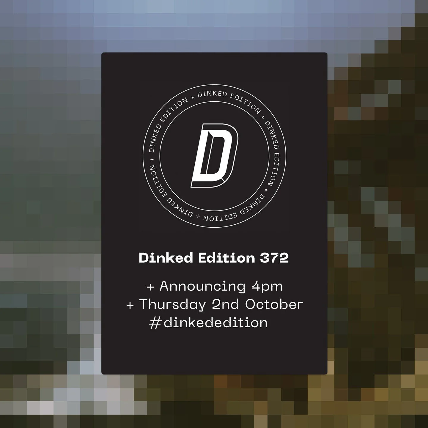 Advanced warning... we're back tomorrow and we have something real nice for you.

#dinkededition