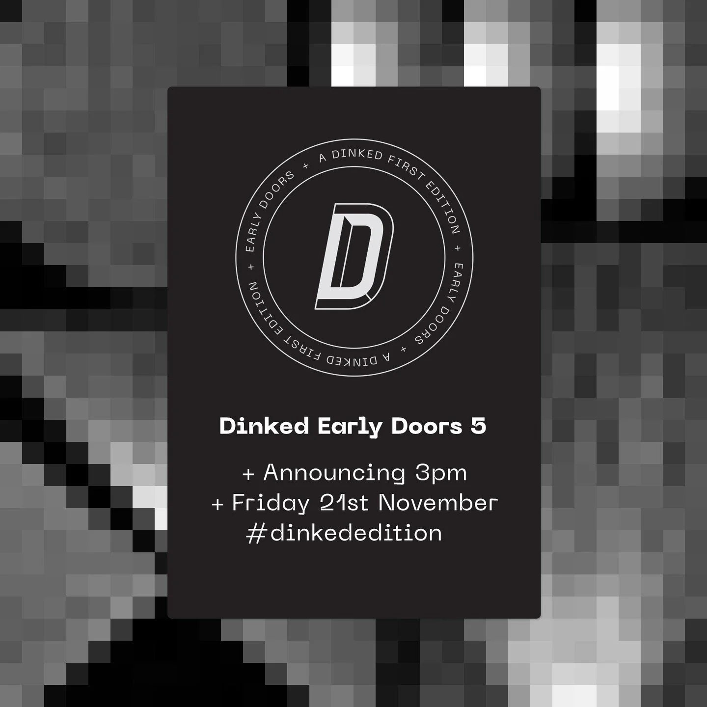 E A R L Y D O O R S

We're talking about first editions tomorrow and it is an absolute scorcher. Do not be late.

#dinkededition