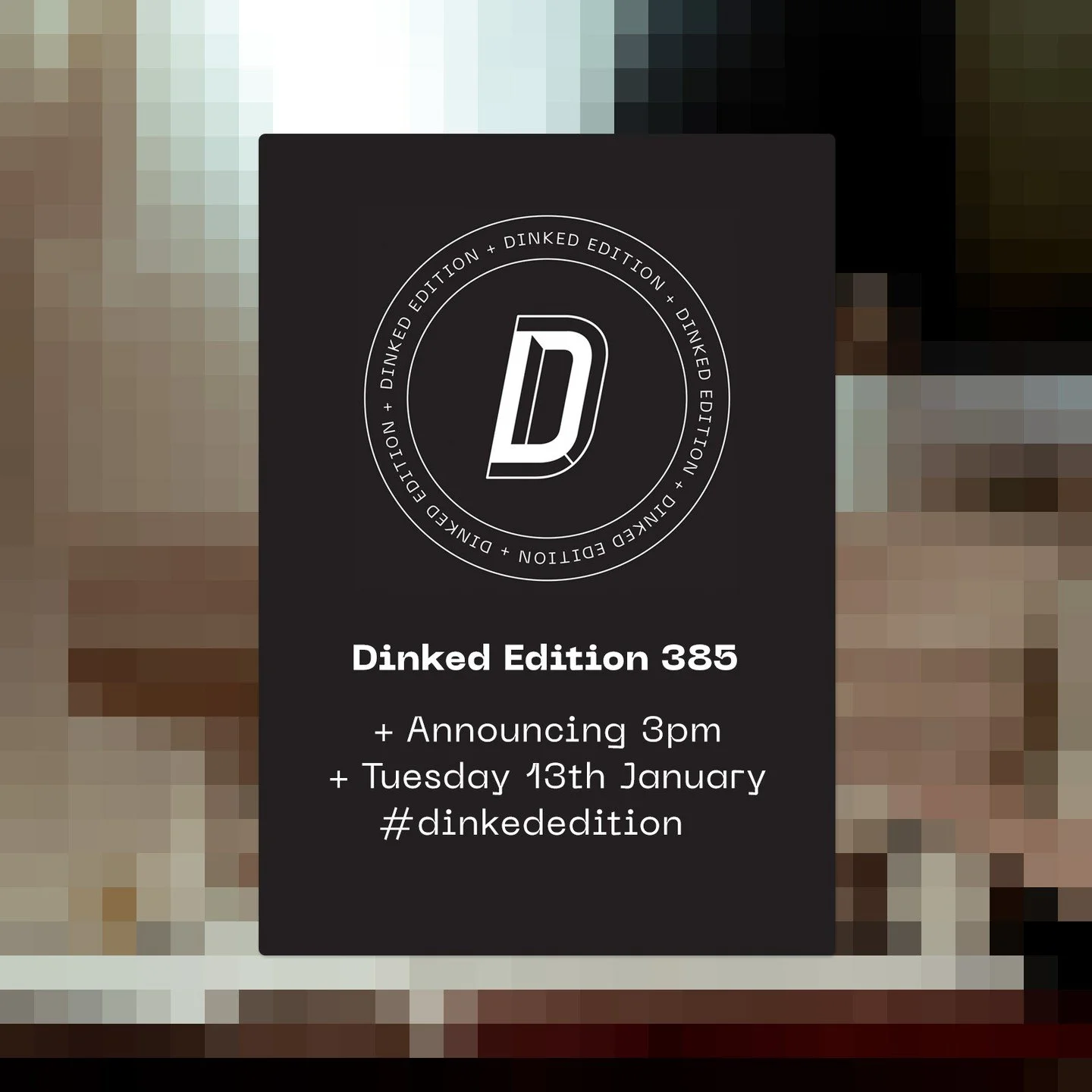 We know that we said the other day that "this is going to be a huge Dinked week"... but guys, THIS is going to be a huge Dinked week!!

All kicks off at 3pm today and you will want to be ready. 

#dinkededition