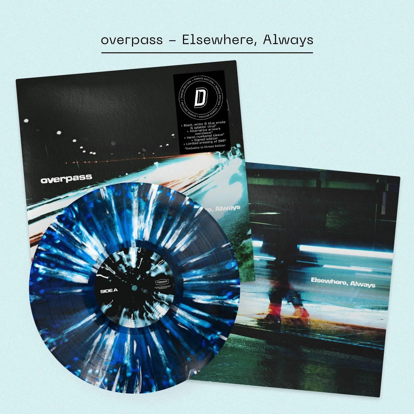 OH YEAH!! - Elsewhere, Always is the hotly anticipated debut album from the fast-rising Birmingham four-piece @overpass.band 

The fans are already going wild!

+ Dinked Edition 386
+ Black, white &amp; blue smoke &amp; splatter vinyl*
+ Alternative 