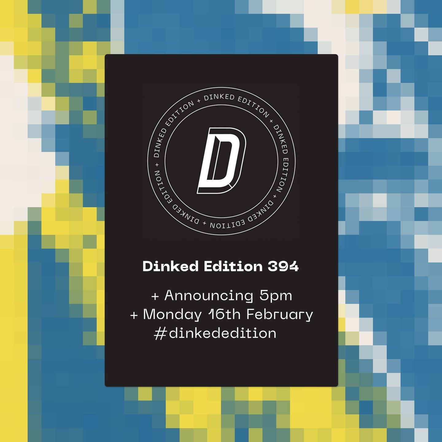 The Dinked week starts at tea time!

#dinkededition