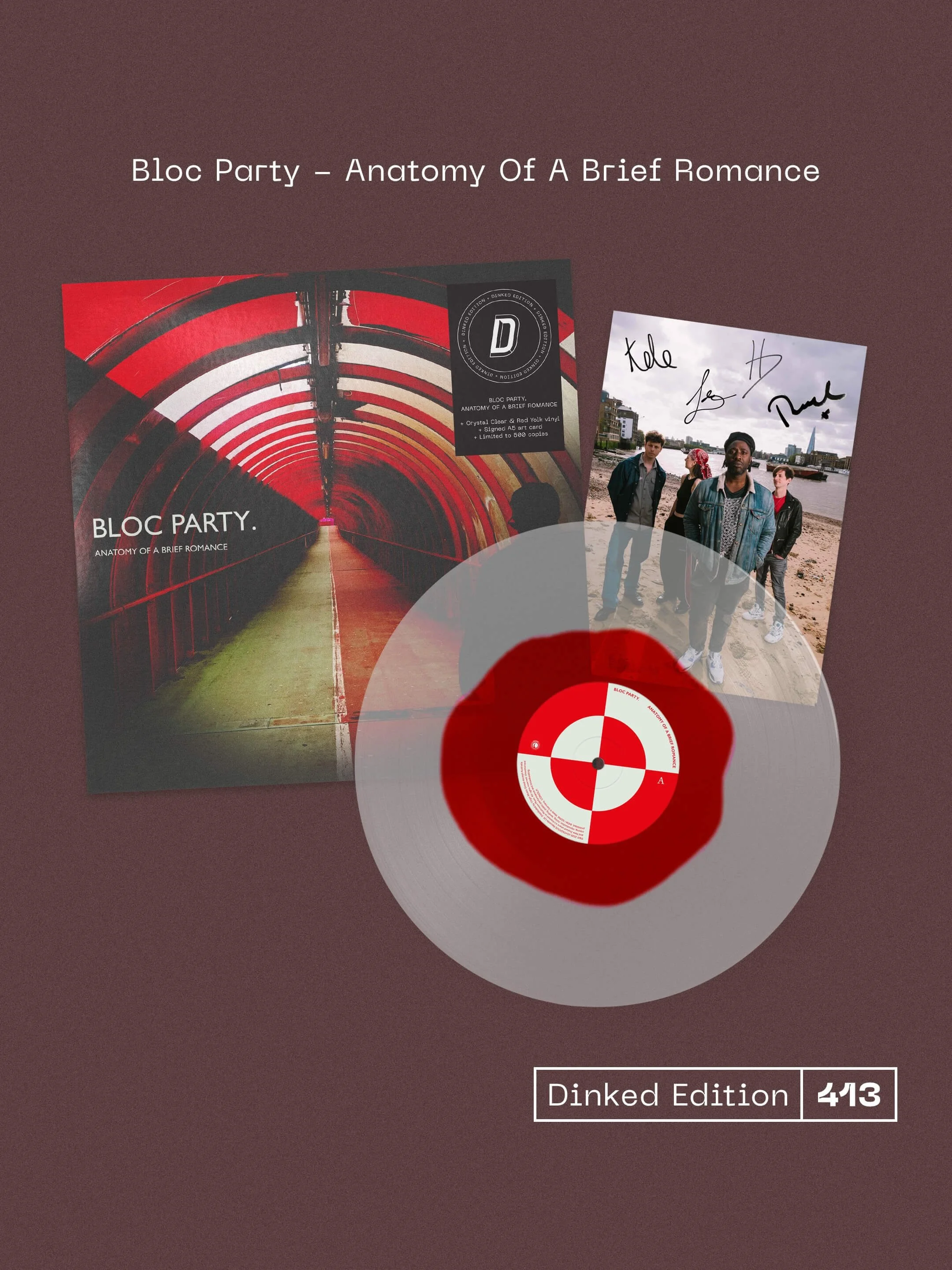 Bloc Party&rsquo;s place in hearts and minds was never up for debate, but with their new Anatomy Of A Brief Romance LP, they have reaffirmed that position and simultaneously ignited a new passion with fans young and old.

+ Dinked Edition 413
+ Cryst
