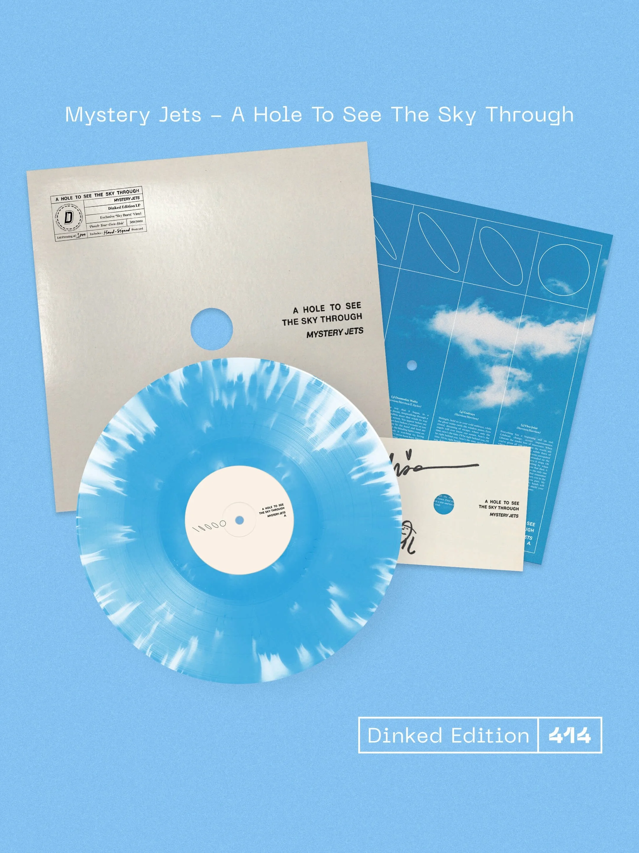 The much-loved Mystery Jets return with a conceptually rich new album, focusing on the intimate ways we perceive and process the world.

🕳️ Dinked Edition 414
🕳️ Blue &amp; white &ldquo;sky burst&rdquo; vinyl*
🕳️ Hand-signed A6 die-cut postcard*
?