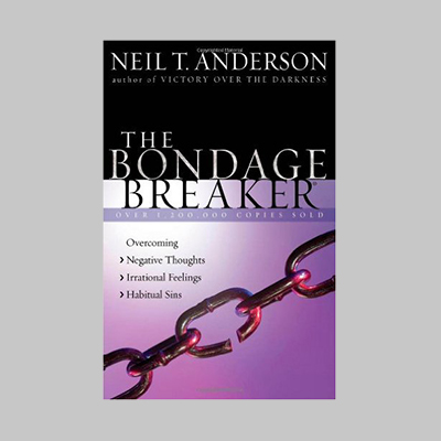 The Bondage Breaker: Overcoming Negative Thoughts, Irrational Feelings, and Habitual Sins