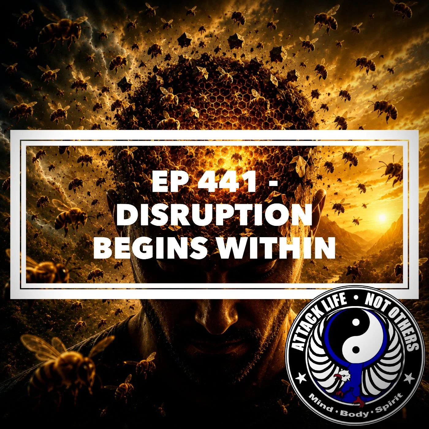 Ep 441 - Disruption Begins Within