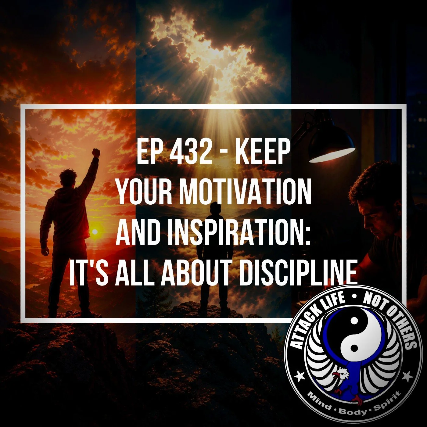 Ep 432 - Keep Your Motivation and Inspiration: It's All About Discipline