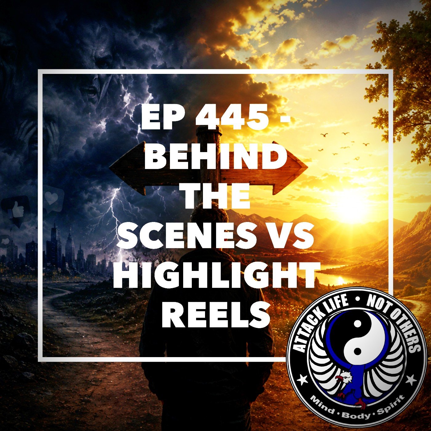 Ep 445 - Behind the Scenes vs Highlight Reels