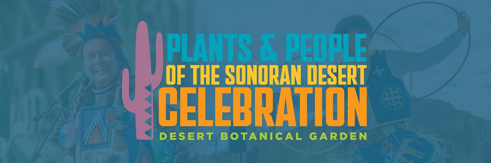 Plants &amp; People of the Sonoran Desert Celebration