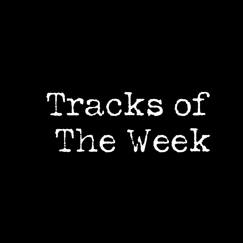 Another week has come and gone and we are sharing our favourite tracks worth checking out and adding to your music libraries.