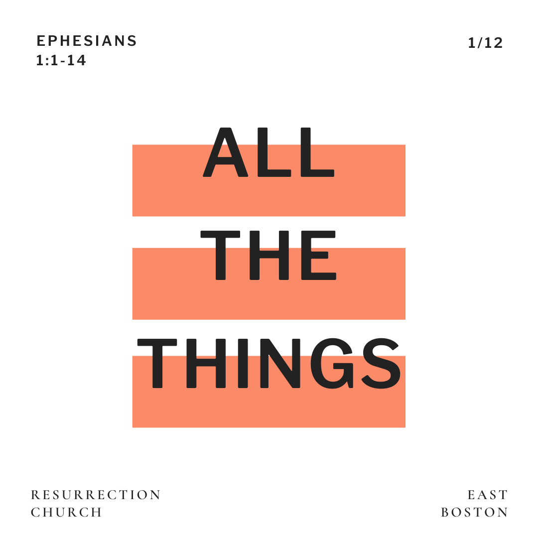 All The Things God S Unfathomably Good Plan Ephesians 1 1 14 Resurrection Church East Boston All The Things God S Unfathomably Good Plan Ephesians 1 1 14 Resurrection Church East Boston
