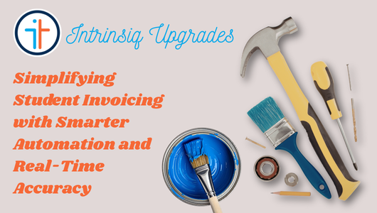 Simplifying Student Invoicing with Smarter Automation and Real-Time Accuracy