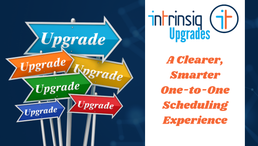 A Clearer, Smarter One-to-One Scheduling Experience 