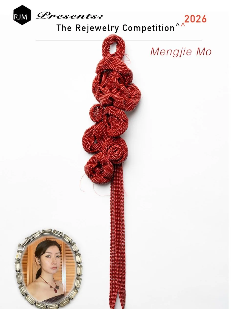 THE 2025 Rejewelry Competition ROLLOUT comes to its epic conclusion with the final reveal of another Rejewelry winner, Mengjie Mo!!🥵🥳Cheers to Mengjie! Read on to learn more about their work:

Mengjie Mo, originally from Yunnan, China, now resides 