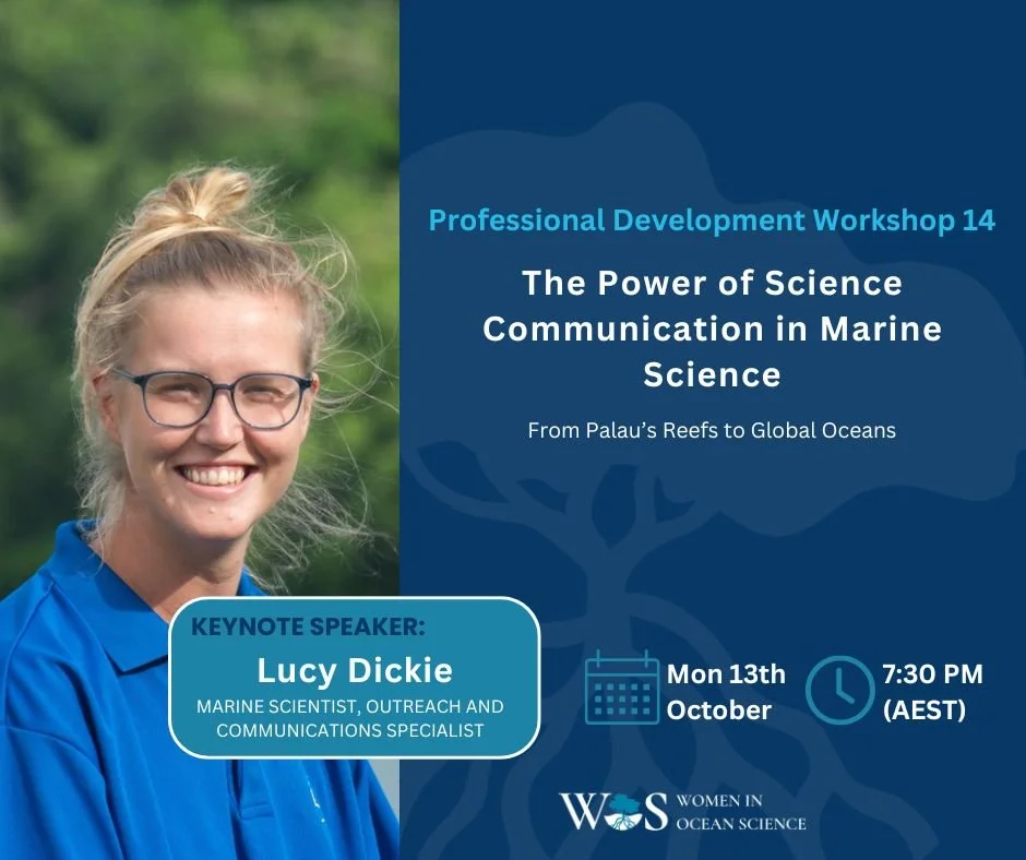 Poster for a professional development workshop titled "The Power of Science Communication in Marine Science" featuring Lucy Dickie, a marine scientist and outreach specialist, scheduled for Monday, October 13th at 7:30 PM (AEST). The poster includes her photo, date, time, and logos for Women in Ocean Science.