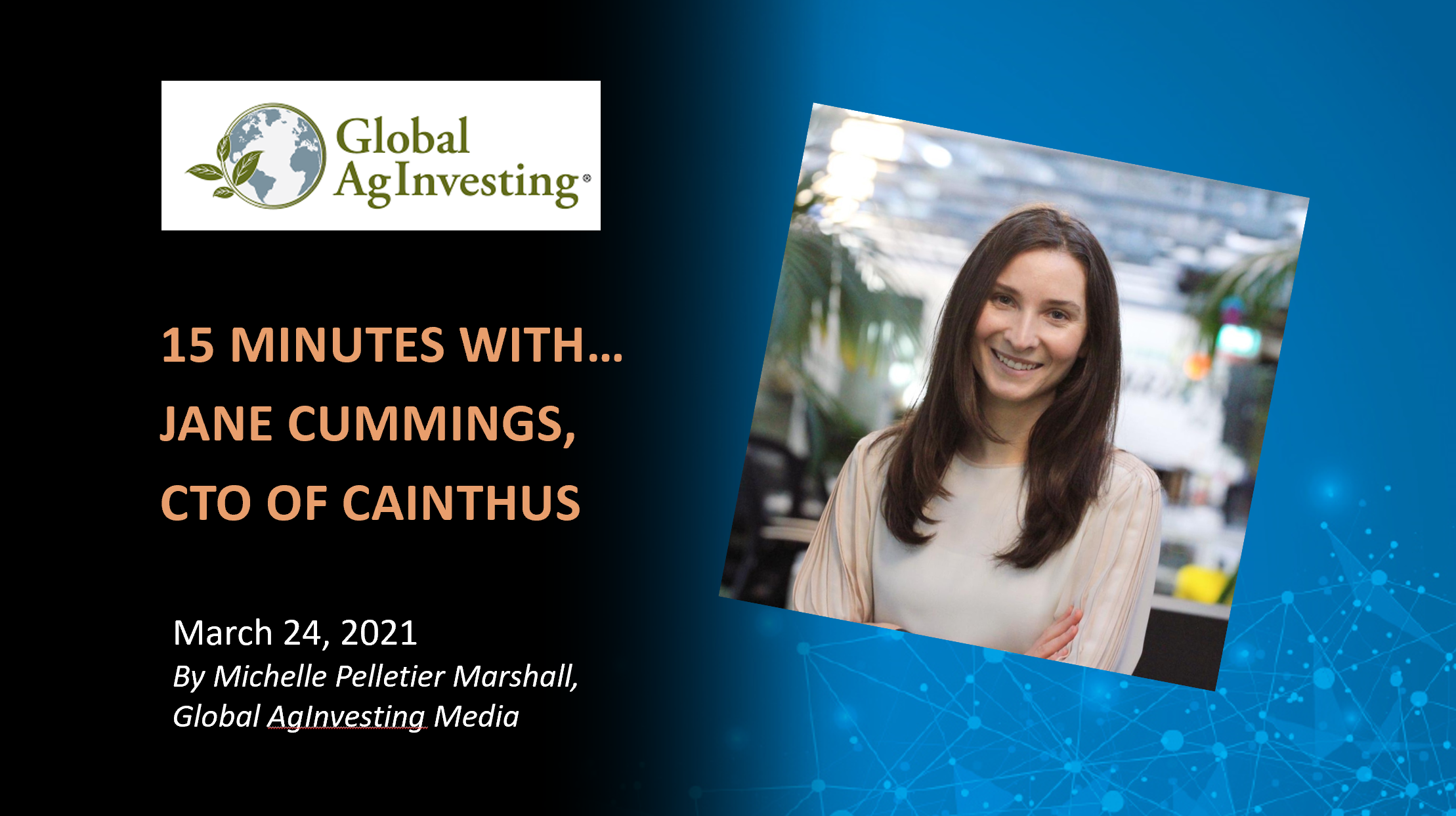15 minutes with Jane Cummings, CTO of Cainthus – by Global AgInvesting