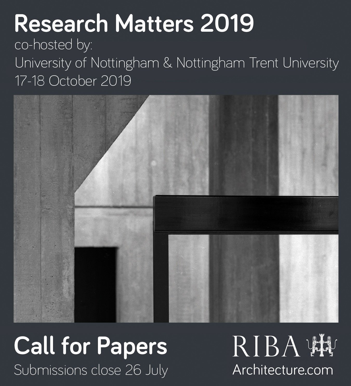  RIBA Research Matters | University of Nottingham and Nottingham Trent University 17 October to 18 October, 2019 