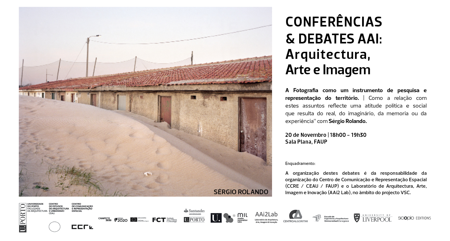  A Fotografia como estratégia de representação e construção privilegiada da Paisagem, Arquitectura e Território” com Sérgio Rolando 