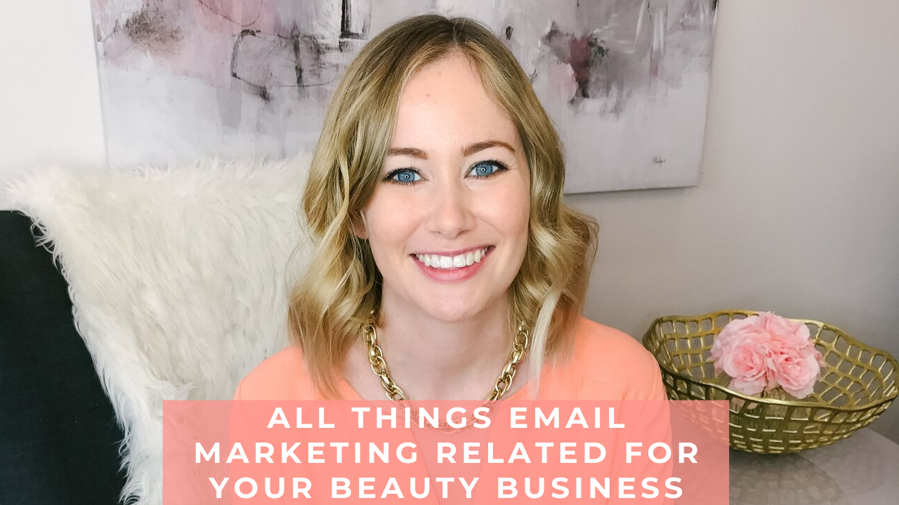 All things email marketing related for your beauty business