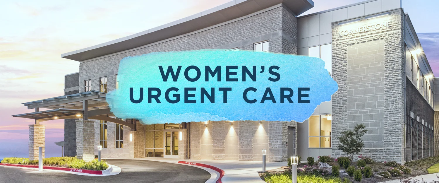 Women's Urgent Care — Cornerstone
