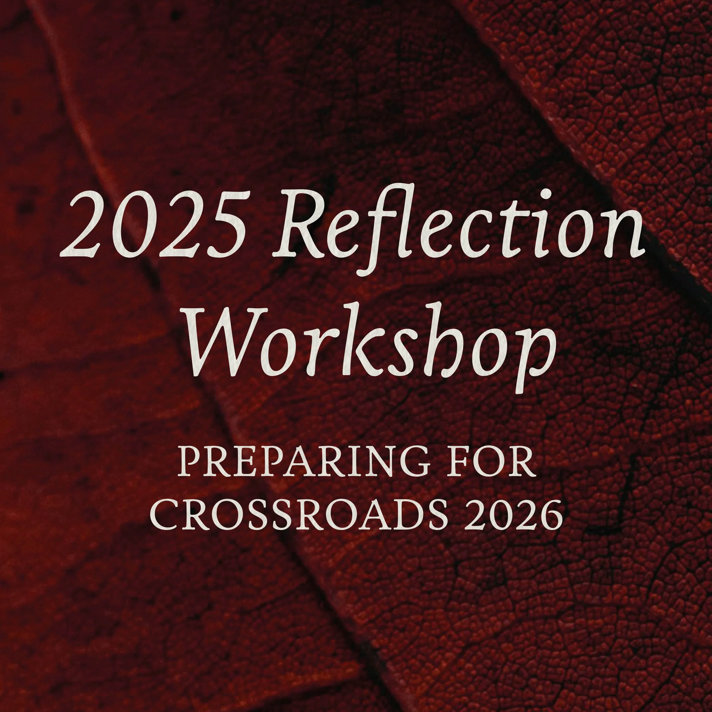 2025 Reflection Workshop