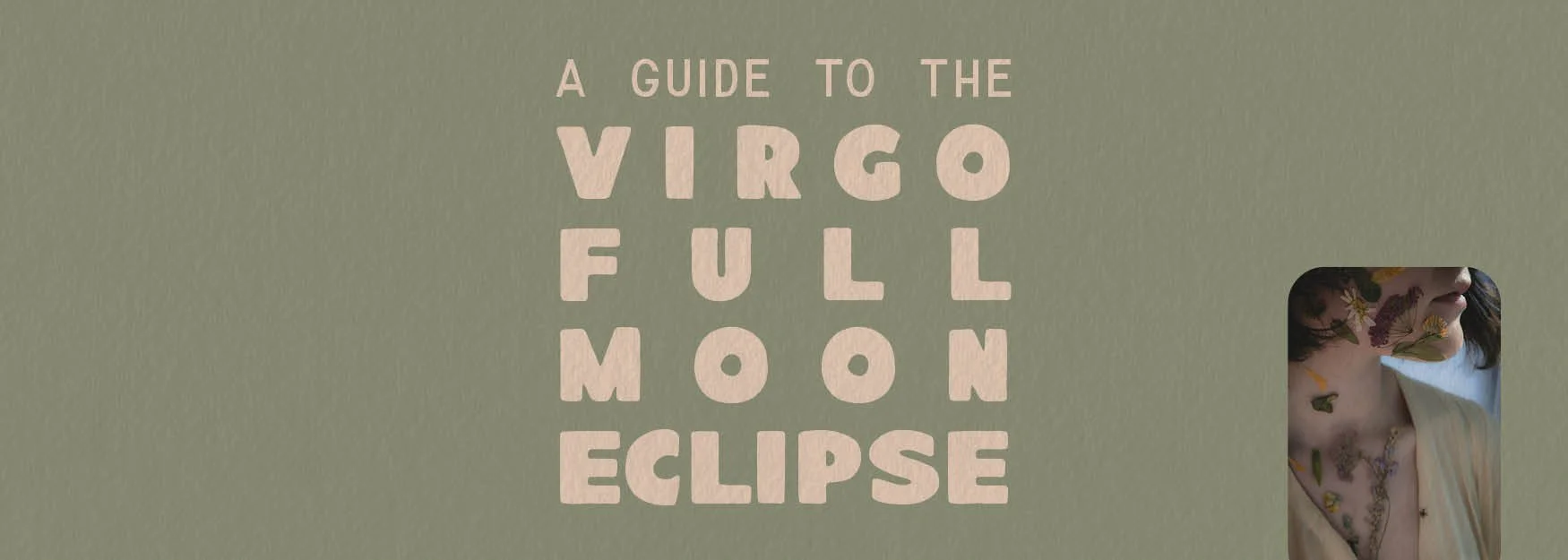 Virgo Full Moon Eclipse Guide