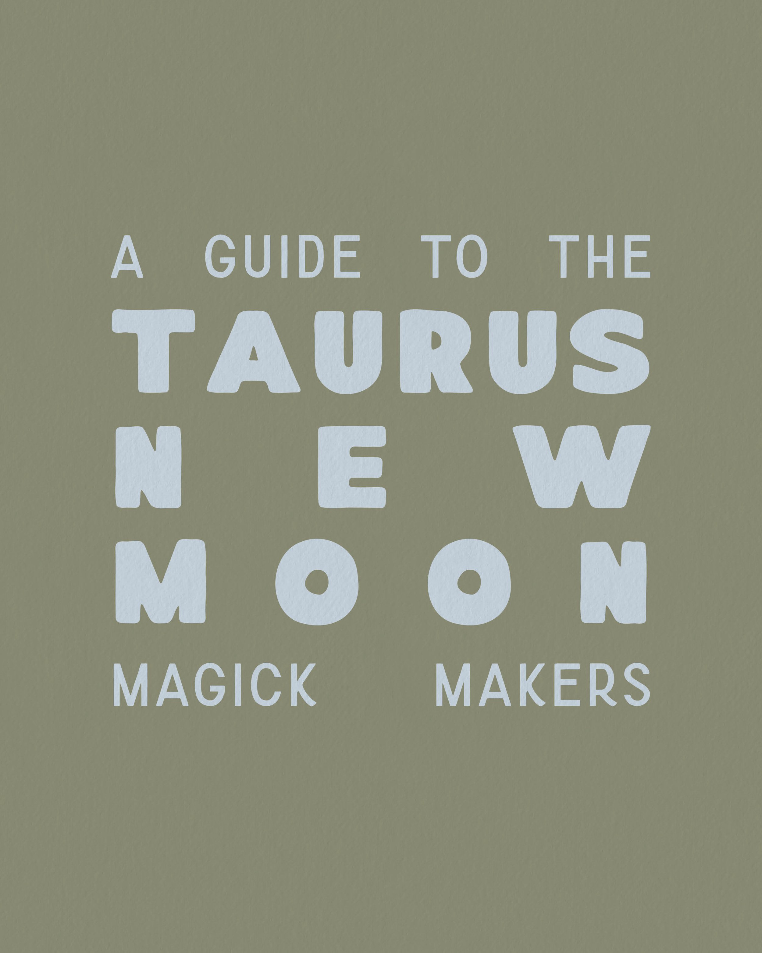 Taurus New Moon Guide
