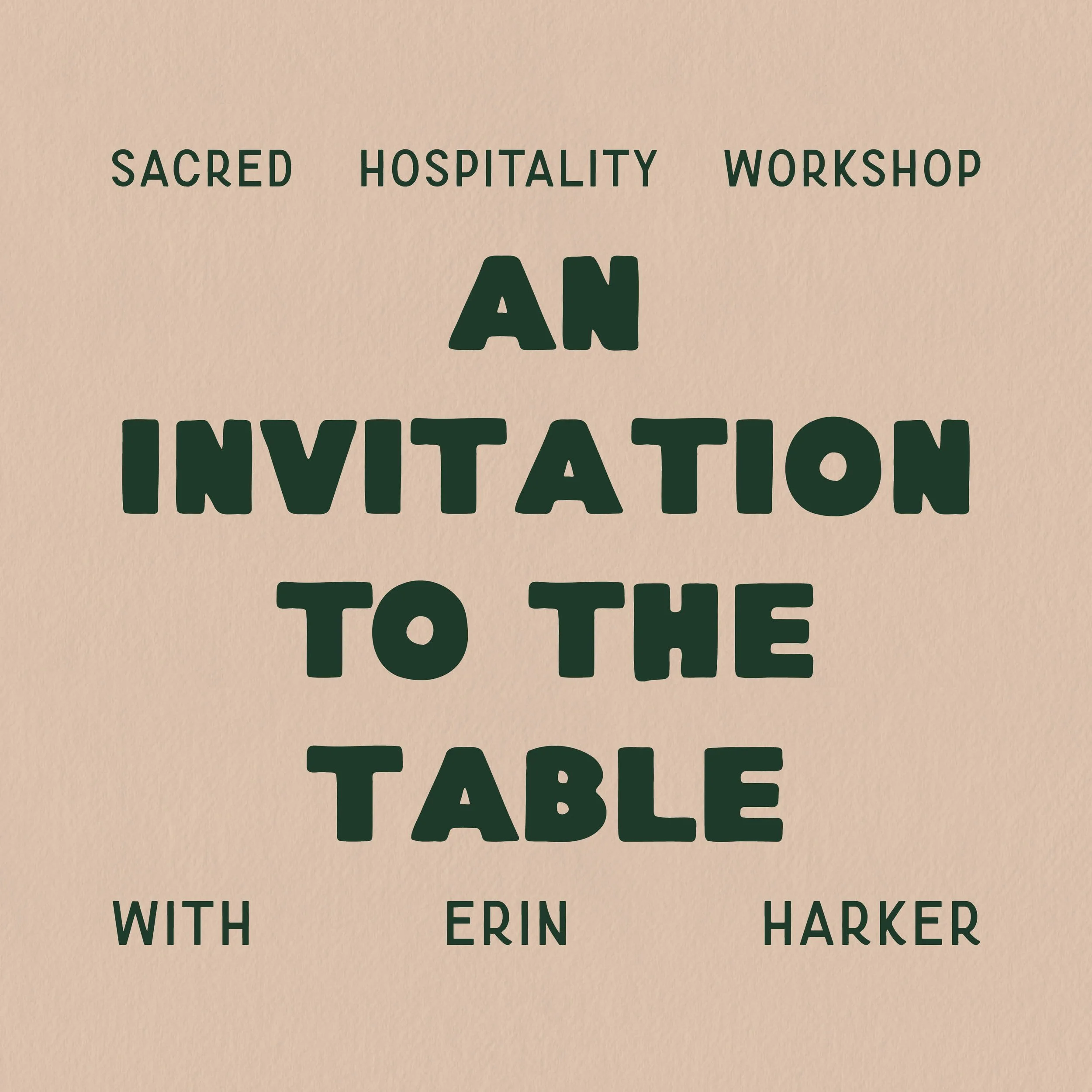 An Invitation to the Table Workshop