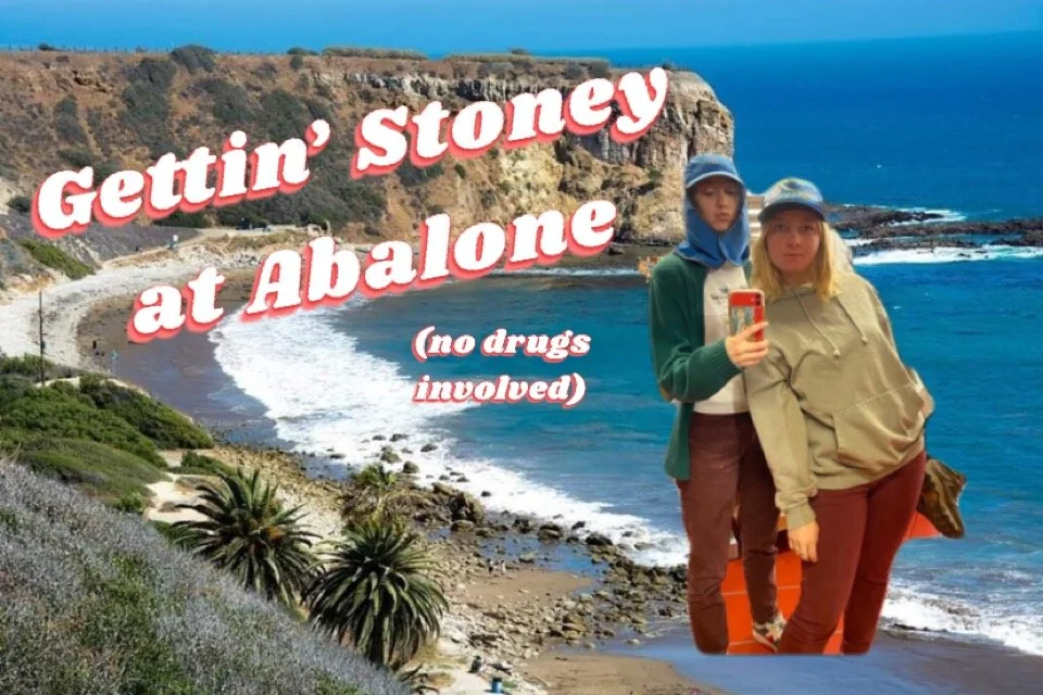 Getting Stoney in Abalone Cove (But no drugs. This is a drug free environment)