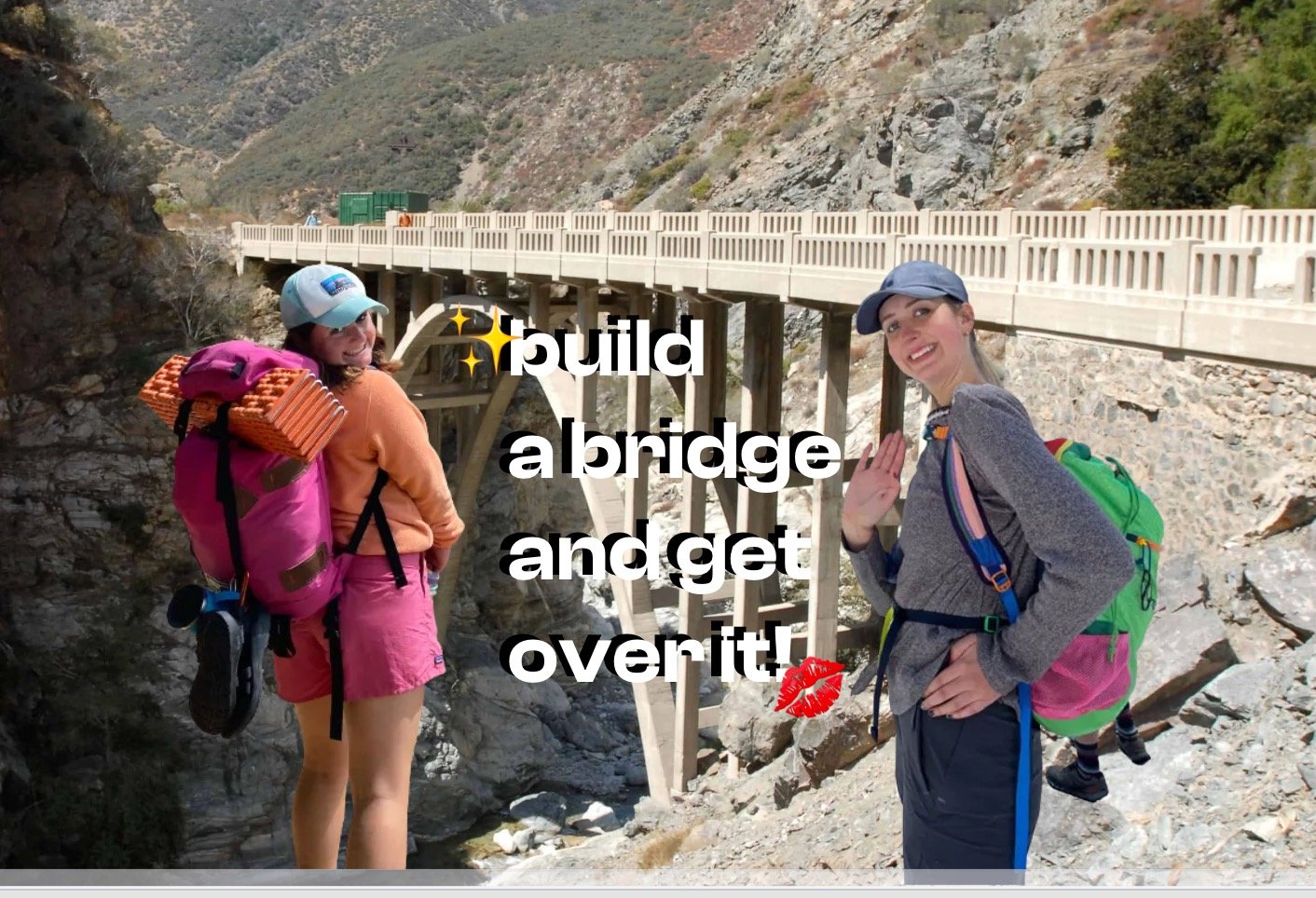 BUILD A BRIDGE AND GET OVER IT