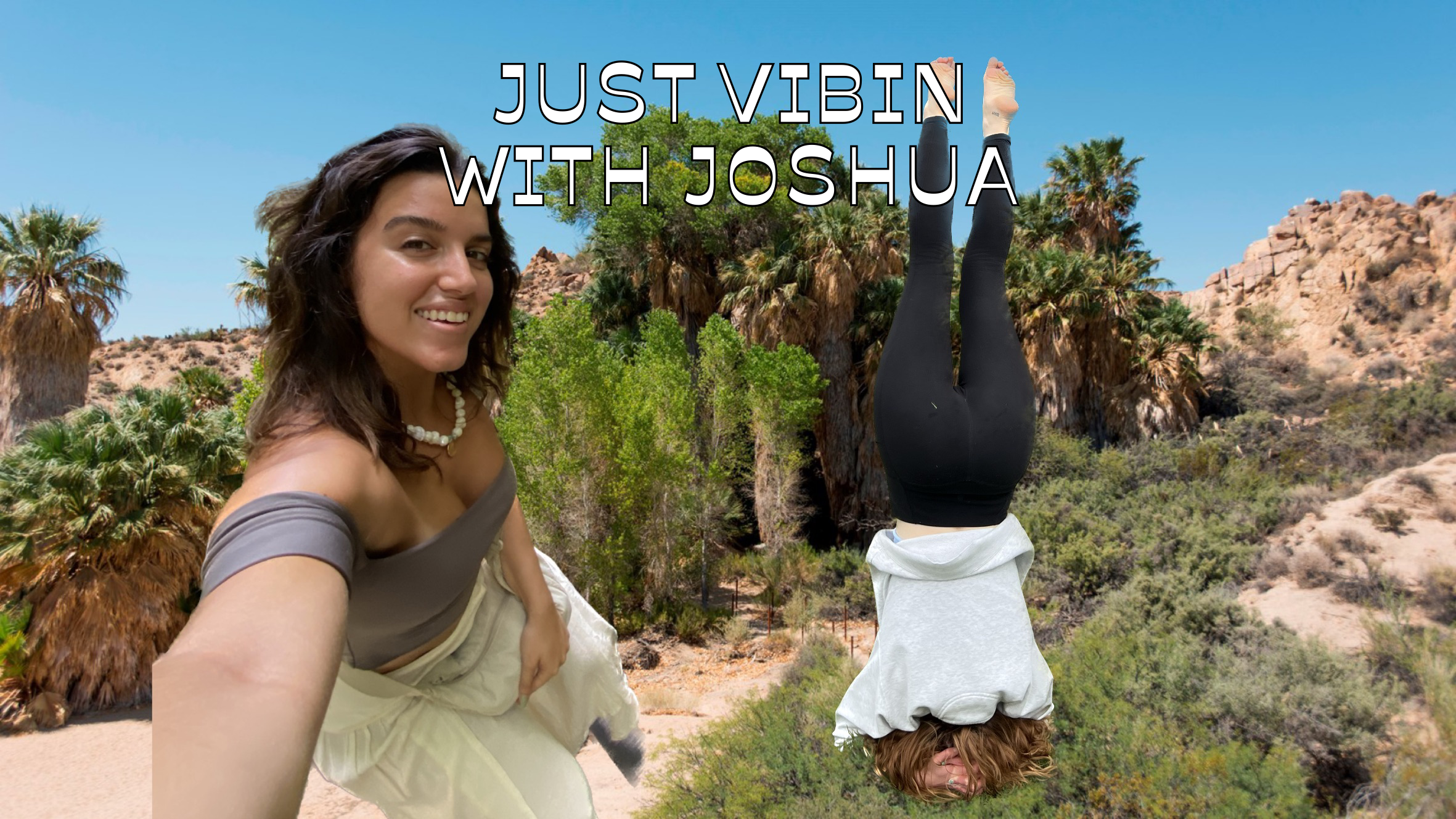 Just Vibing with Joshua