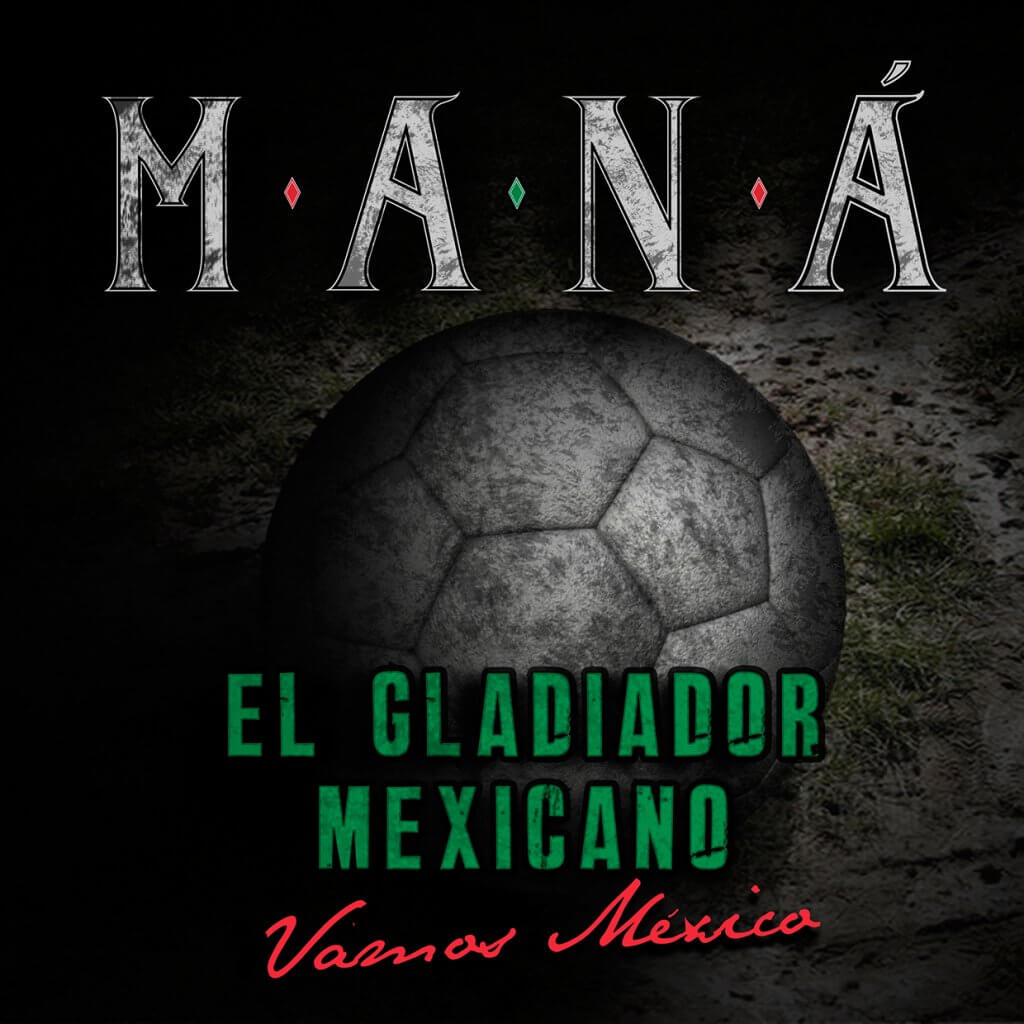 Maná - El Gladiador Mexicano (Vamos Mexico)