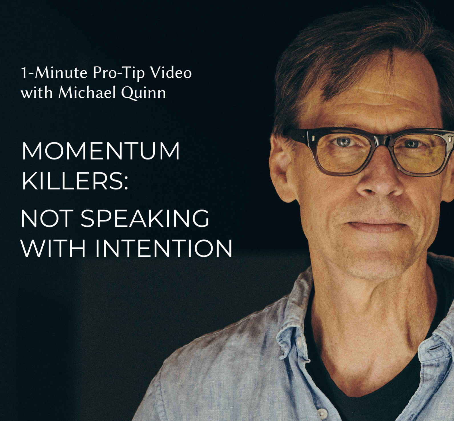 Momentum Killers:  Not Speaking With Intention
