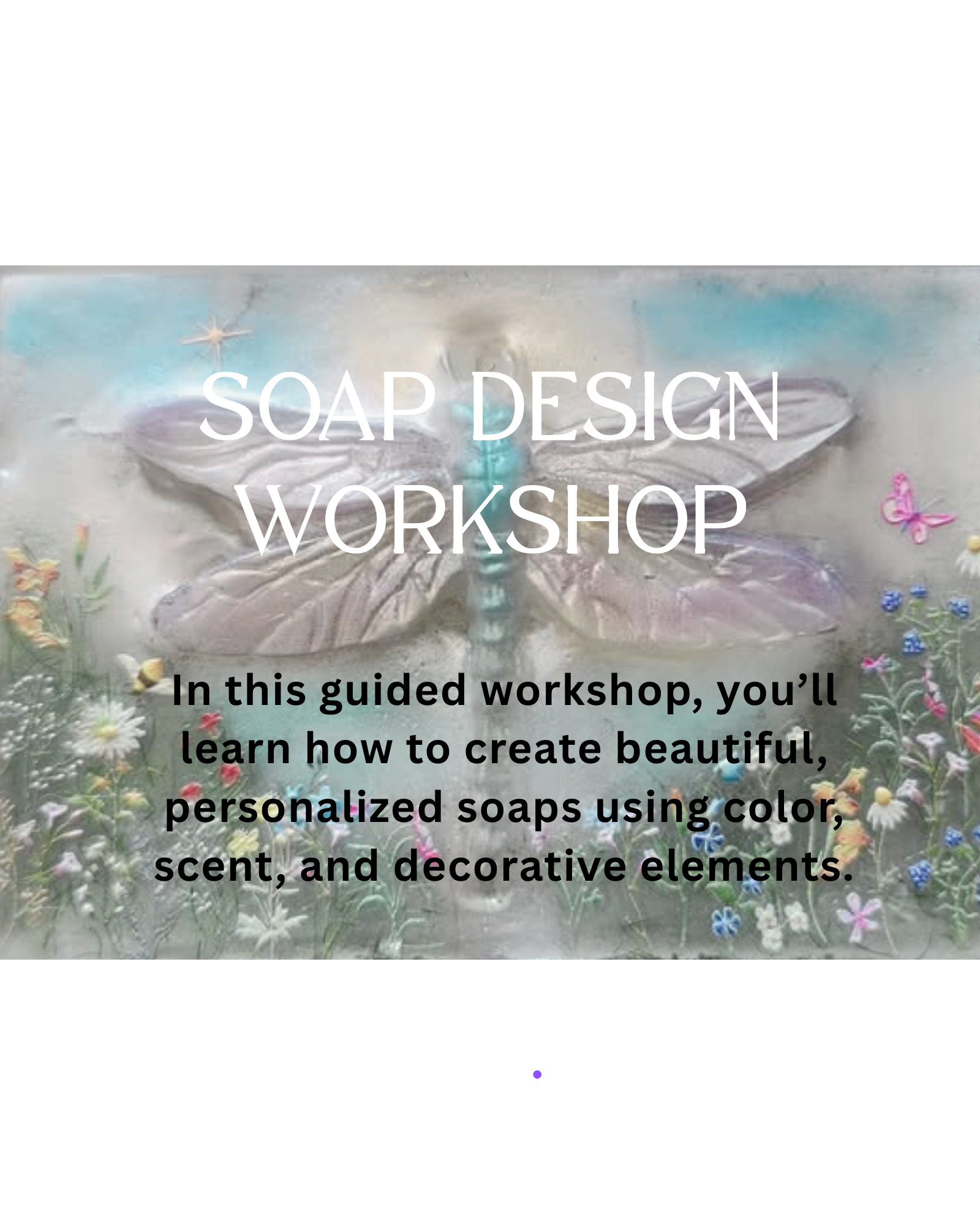 Soap Design Workshop | May 16, 2026