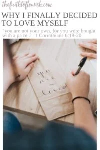 Why I Finally Decide to Love Myself by Dawn R. Ward from The Faith to Flourish blog is about learning to love ourselves like Jesus loves us, especially if we have children or loved ones who struggle with addiction, substance use disorder, alcoholism, mental health issues, or other life controlling issues. Worry, anxiety, fear and depression are very real and can ruin our lives if we do not learn how to take care of ourselves and get the rest and proper nutrition we need. Dawn will help you learn to love yourself as Jesus loved the church. Click here to read more or pin this post for later.