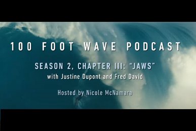 Chapter III: “Jaws” with Justine Dupont and Fred David | 100 Foot Wave Podcast | HBO