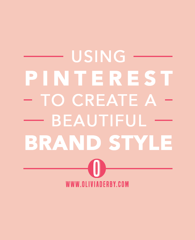 oliviaderbydotcom_branding_usingpinteresttostyle.png