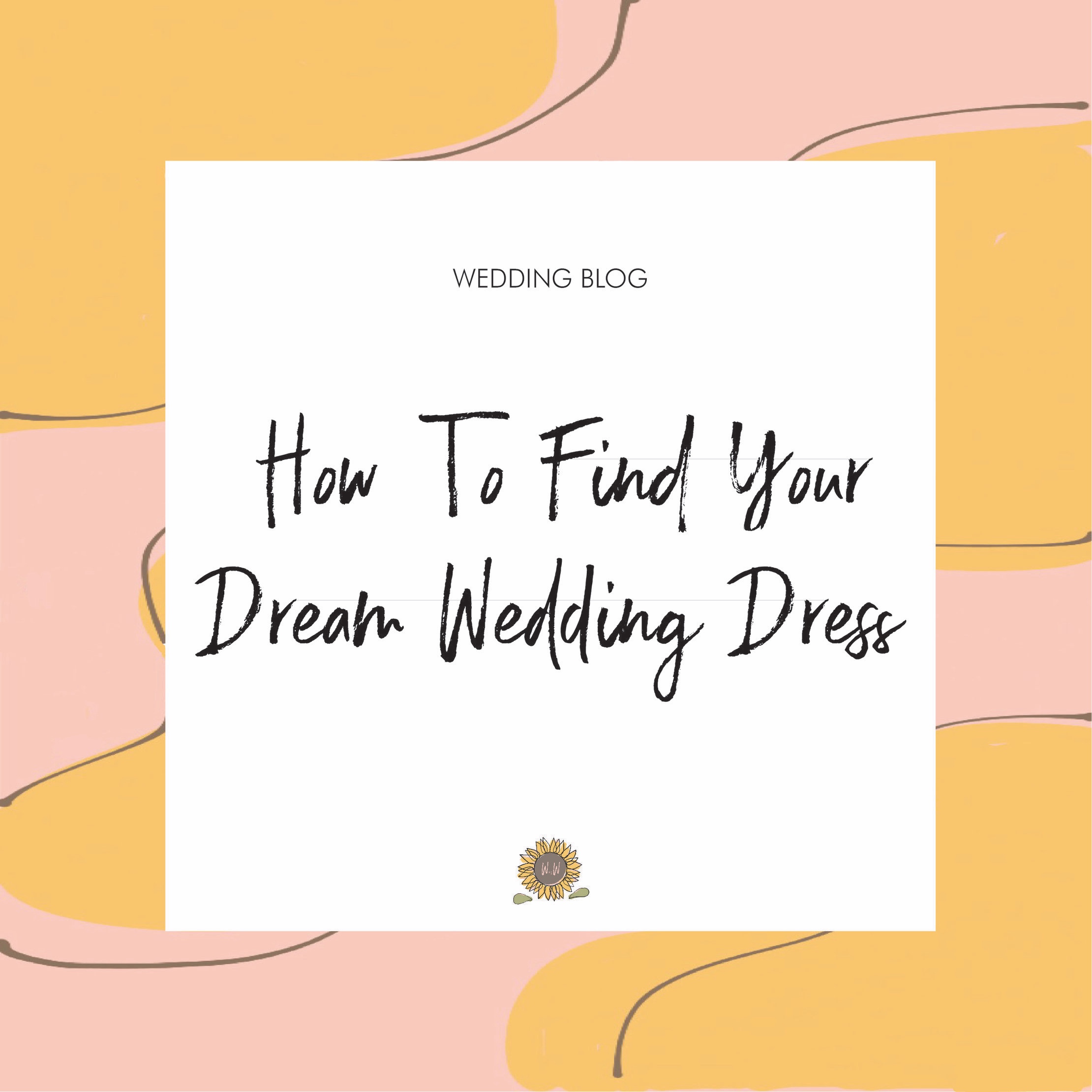 How+To+Find+Your+Dream+Wedding+Dress.jpg