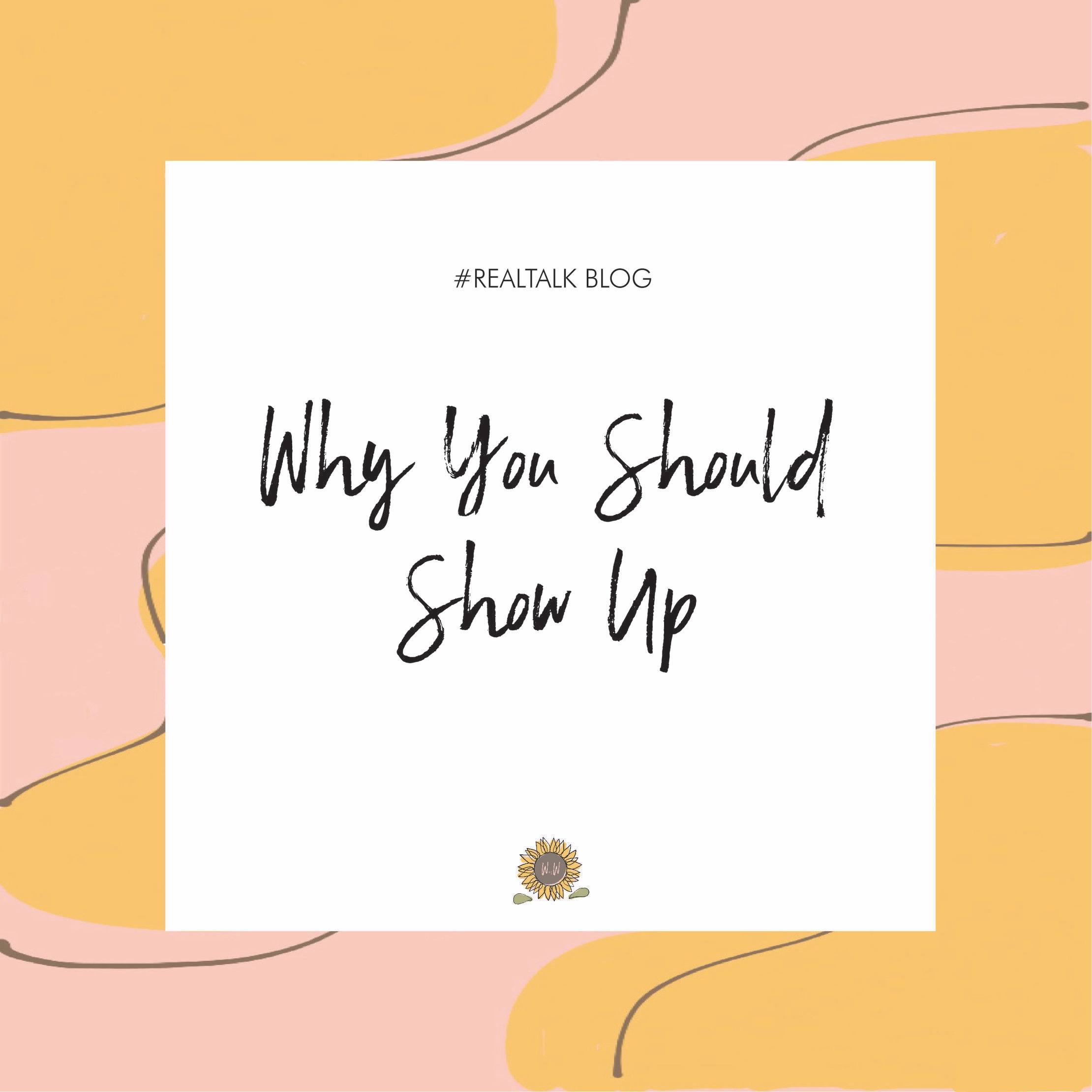 Why+You+Should+Show+Up.jpg