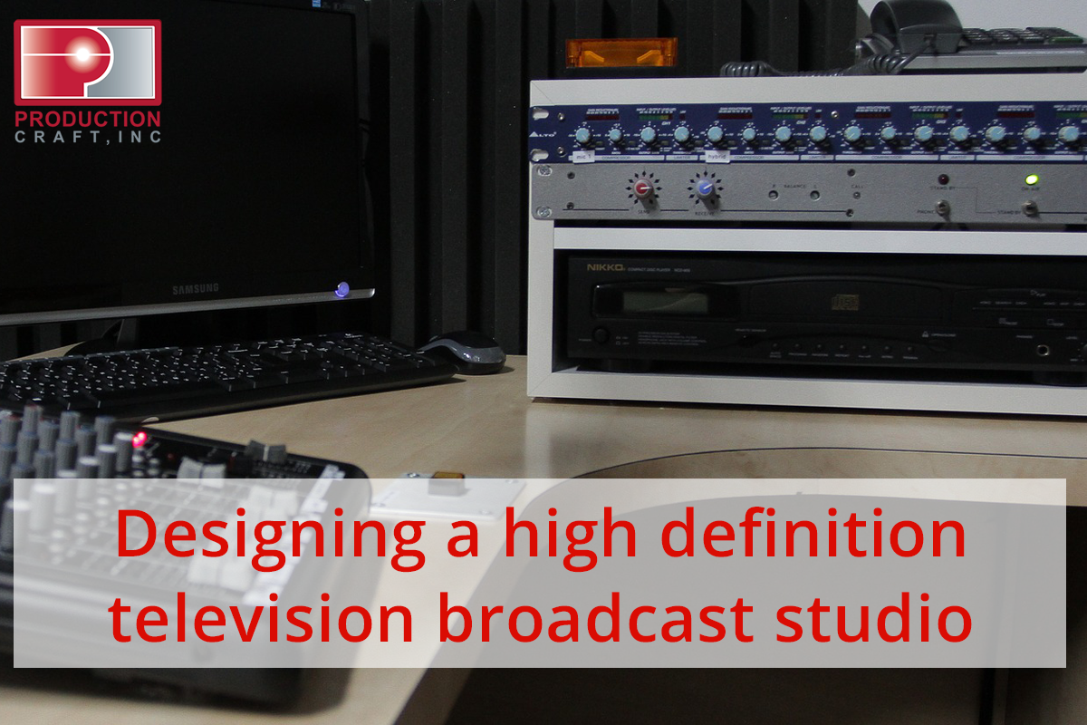 How to design a high definition broadcast studio