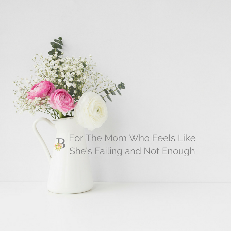 ForTheMomWhoFeelsLikeShesFailingandNotEnough.png