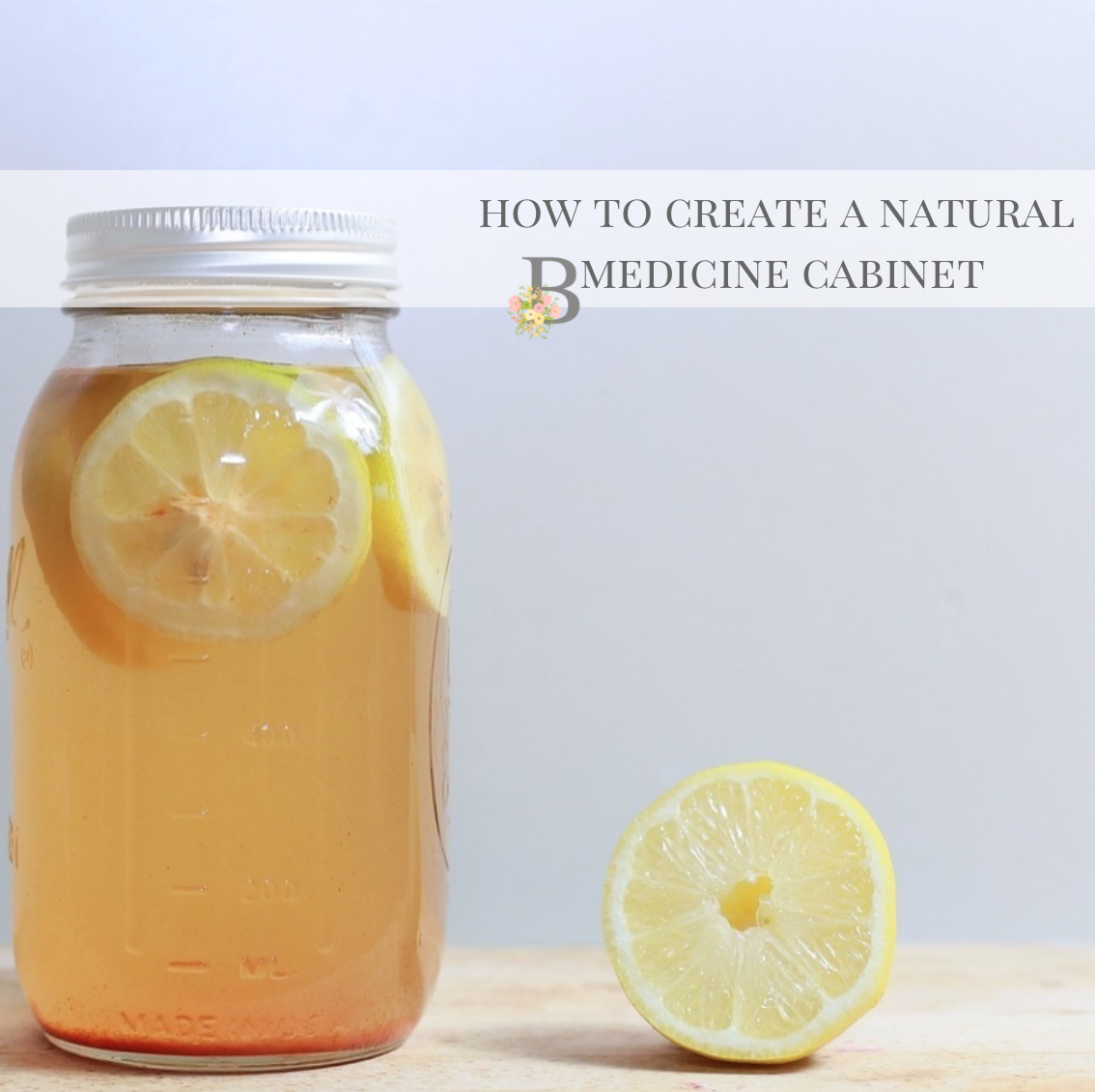 How to Create a Natural Medicine Cabinet.png