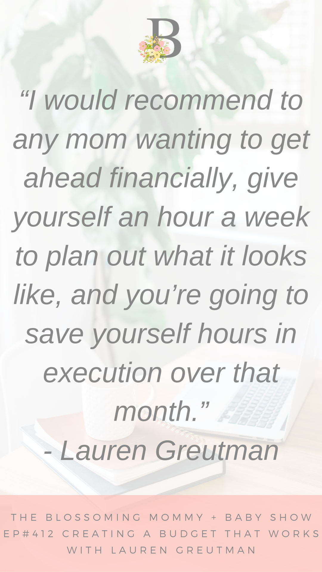 412 Creating a Budget That WORKS with Lauren Greutman.png