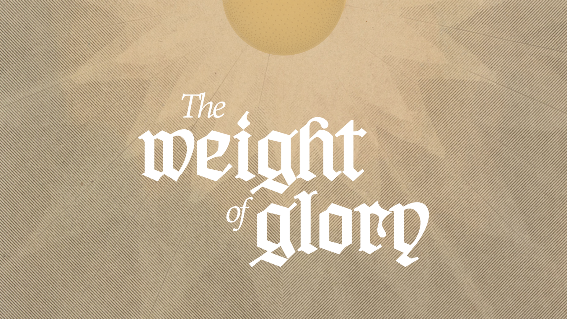 Weight of Glory: The Happy God