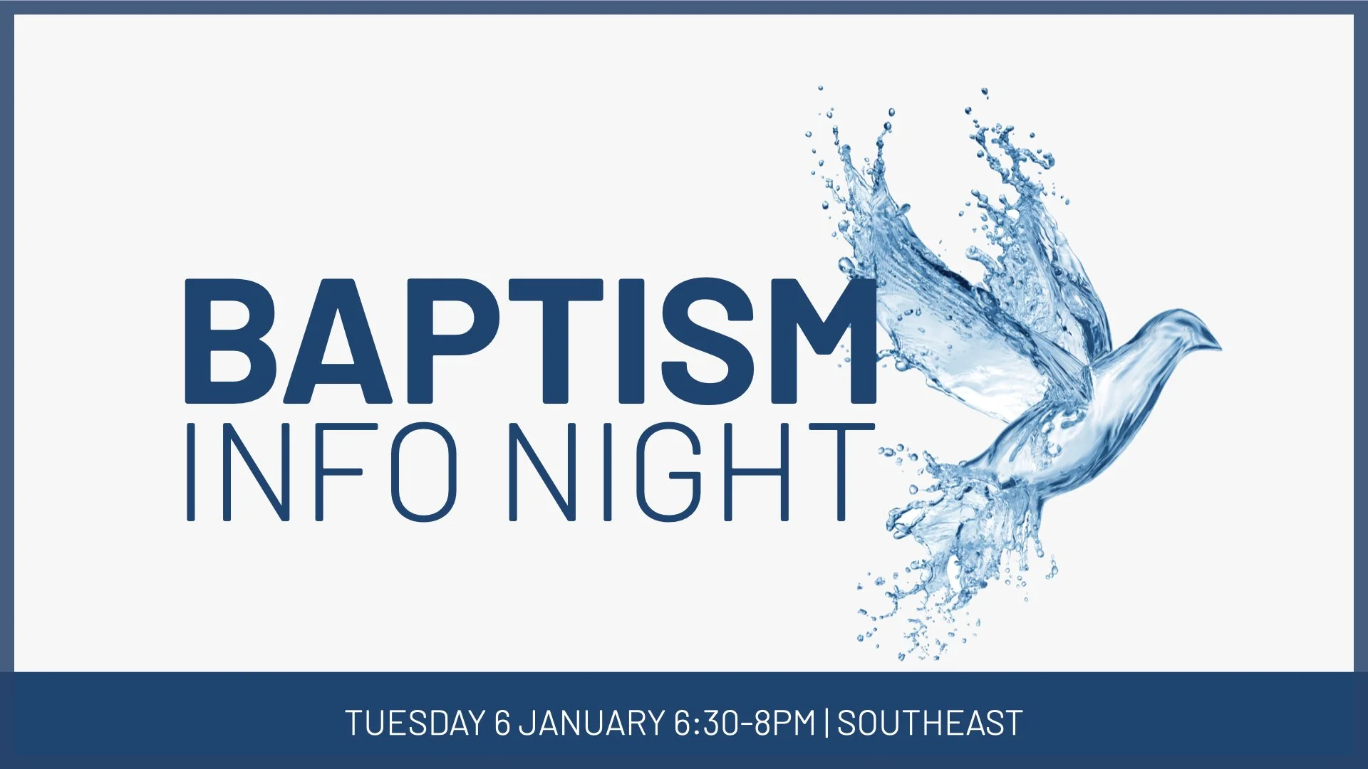 Southeast | Baptism Info Night