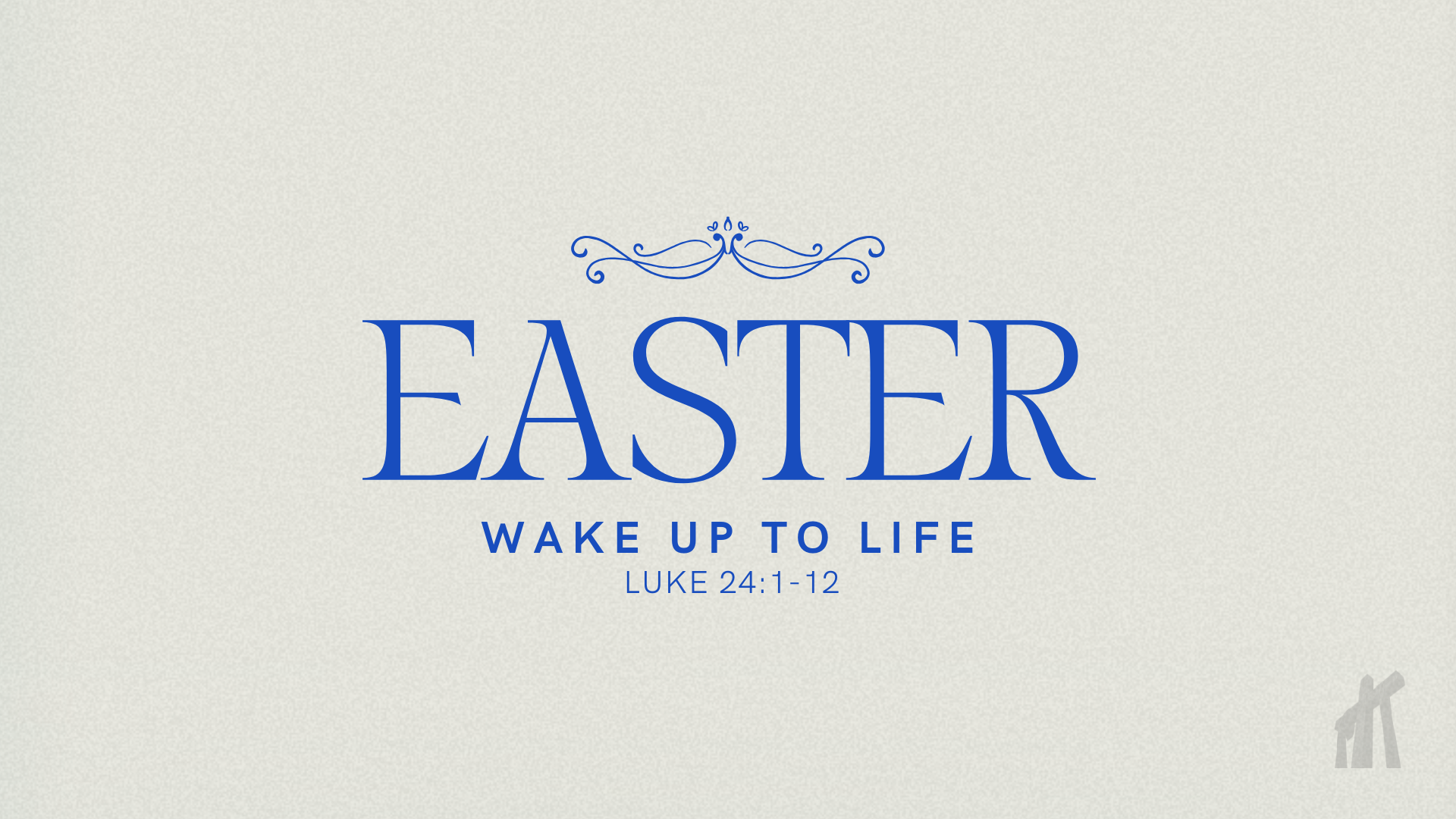 Wake Up to Life | Luke 24:1-12