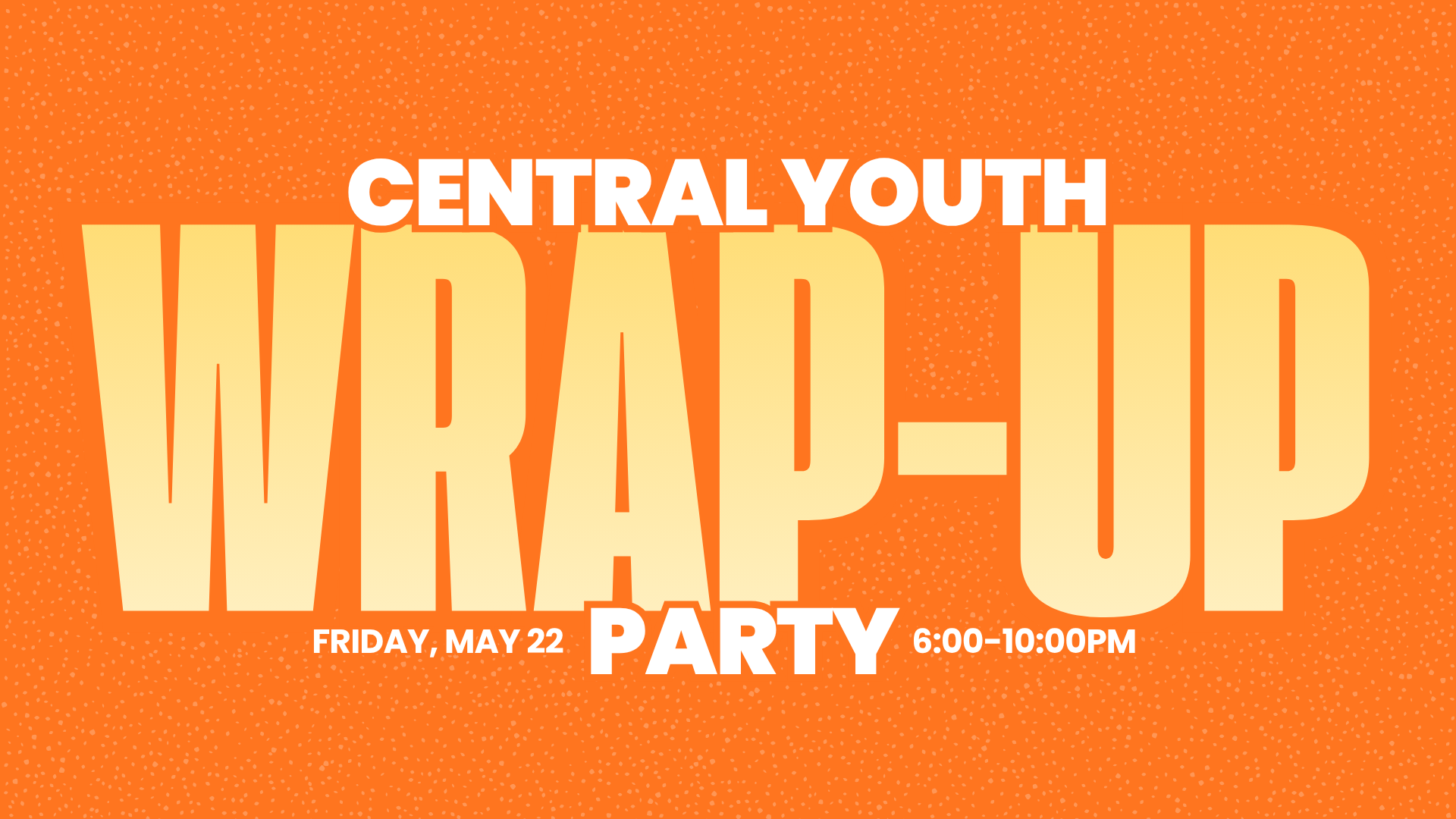 CYM | Wrap-Up Party