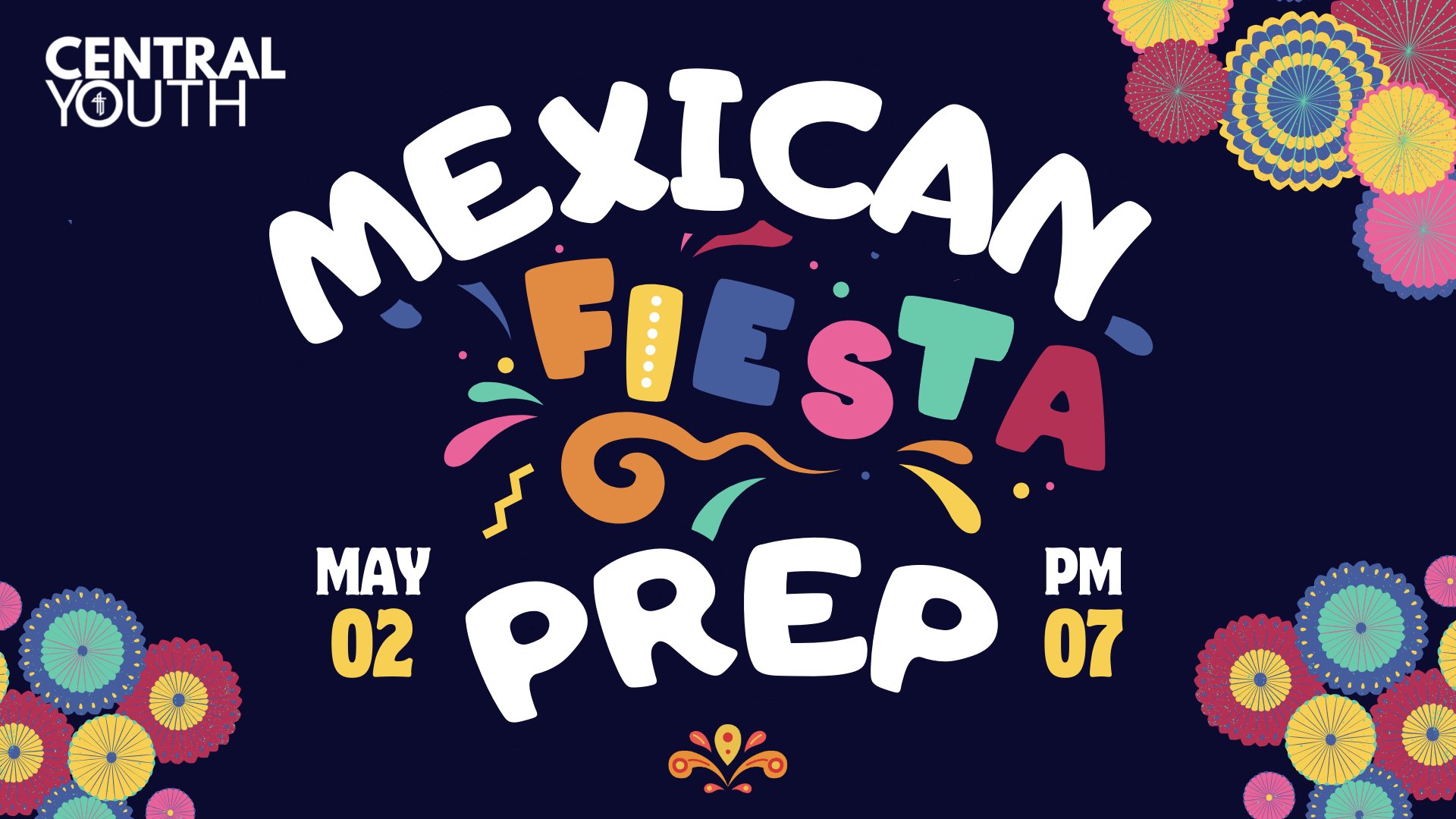 CYM | Mexican Fiesta Prep
