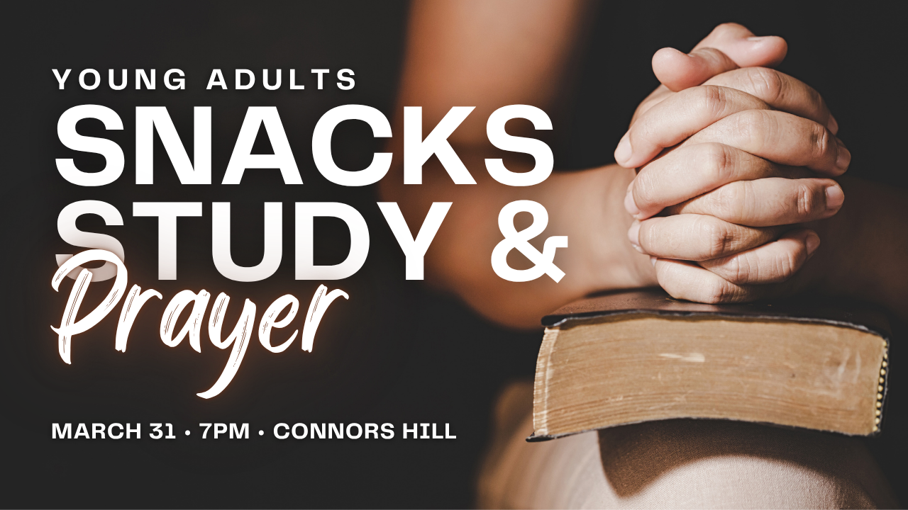CYA | Snacks, Study &amp; Prayer