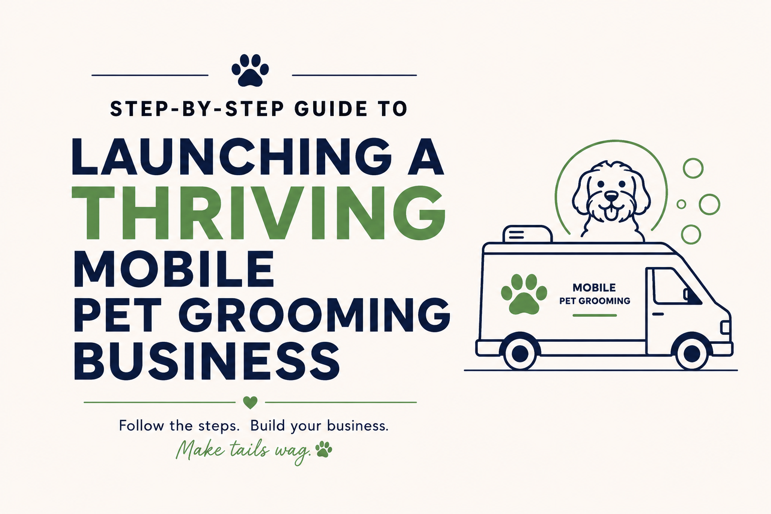 Step-by-Step Guide to Launching a Thriving Mobile Pet Grooming Business